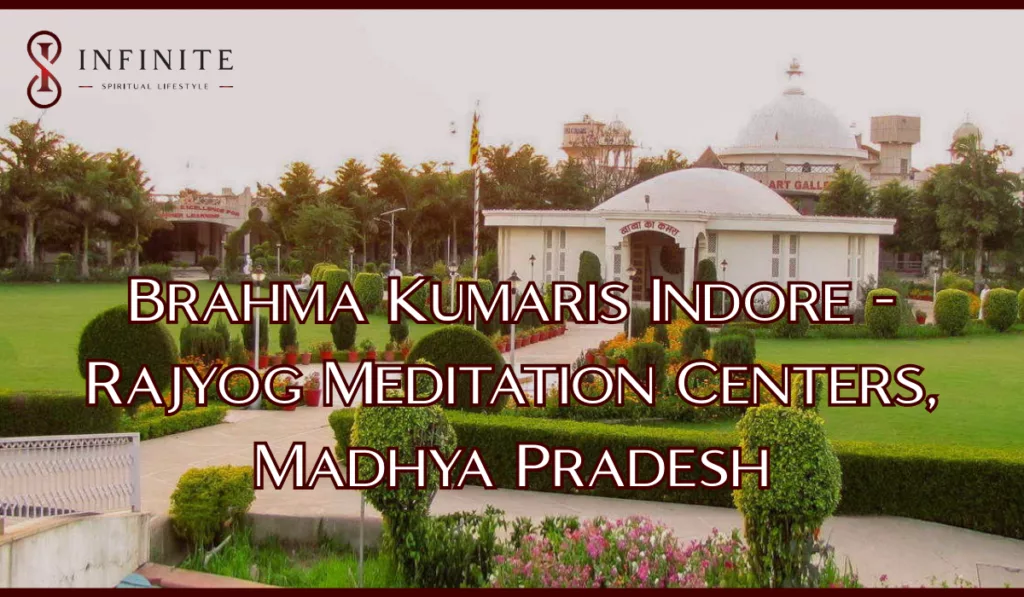 Brahma Kumaris Indore - Rajyog Meditation Centers, Madhya Pradesh