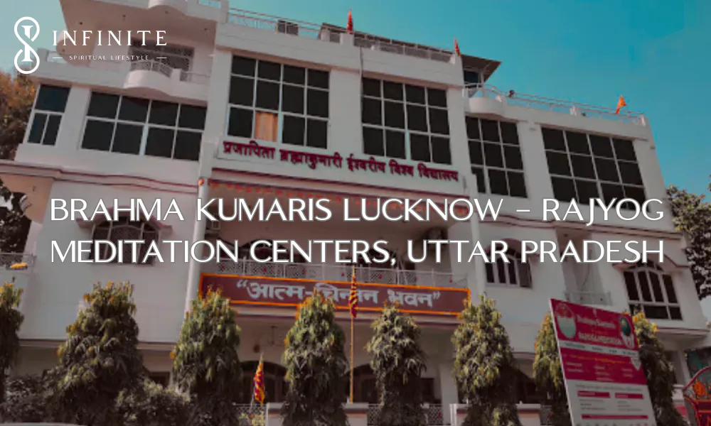 Brahma Kumaris Lucknow – Rajyog Meditation Centers, Uttar Pradesh